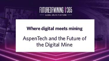 Where Digital Meets Mining: AspenTech and the Future of the Digital Mine 